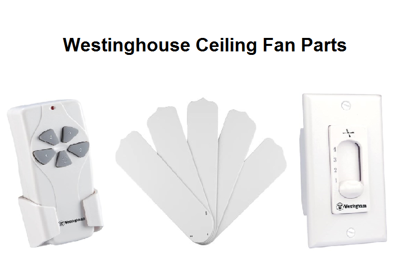 westinghouse ceiling fan parts