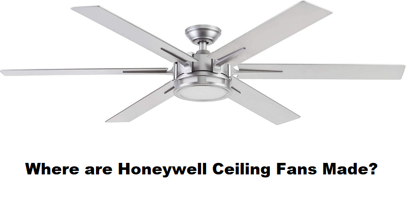where are honeywell ceiling fans made