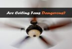 are ceiling fans dangerous